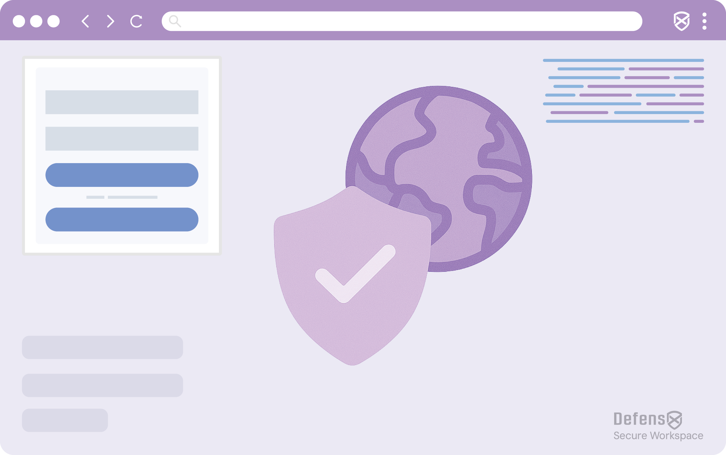 Secure your browsers and protect your organization's reputation.